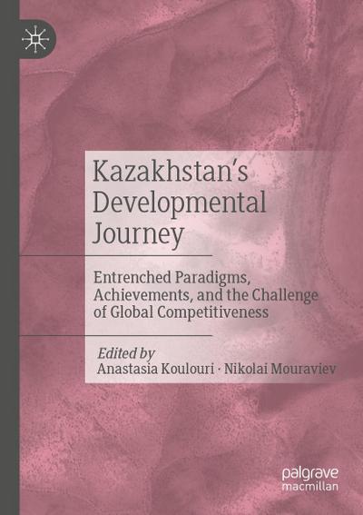 Kazakhstan’s Developmental Journey