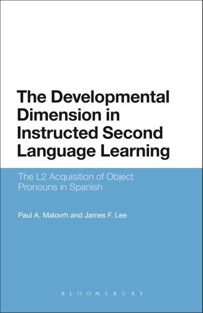 The Developmental Dimension in Instructed Second Language Learning