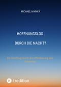 Hoffnungslos durch die Nacht?