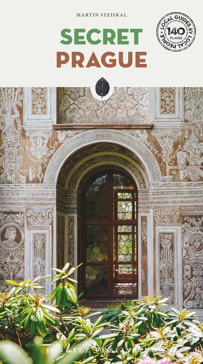 Secret Prague: A guide to the unusual and unfamiliar (Secret’ Guides)