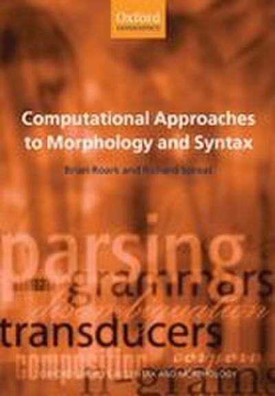 Computational Approaches to Morphology and Syntax