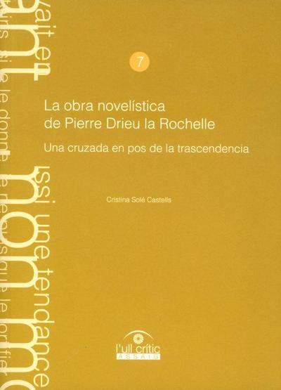 La obra novelística de Pierre Drieu Rochelle : una cruzada en pos de la trascendencia