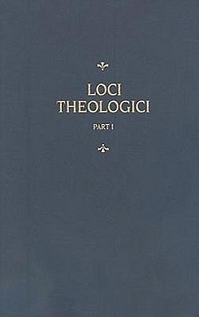 Chemnitz’s Works, Volume 7 (Loci Theologici I)