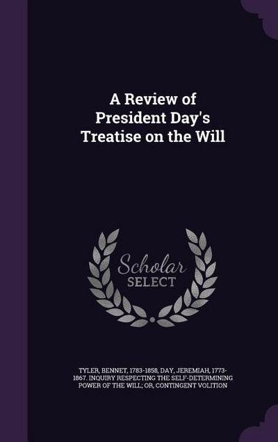 A Review of President Day’s Treatise on the Will