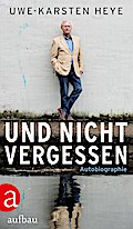 Und nicht vergessen