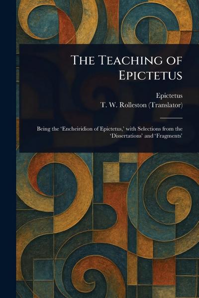 The Teaching of Epictetus