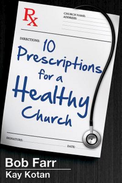 10 Prescriptions for a Healthy Church