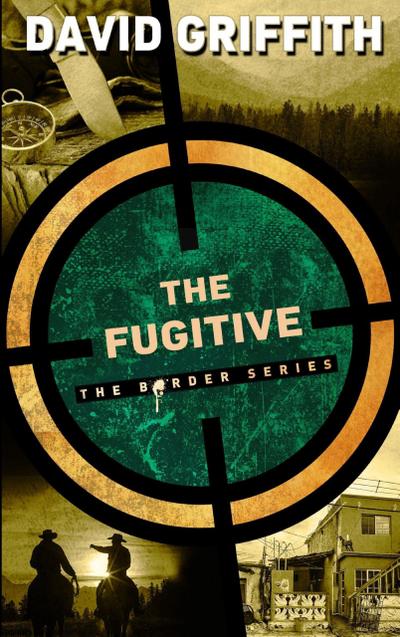 The Fugitive (The Border Series, #5)