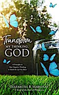 Transform My Thinking, God