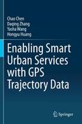 Enabling Smart Urban Services with GPS Trajectory Data