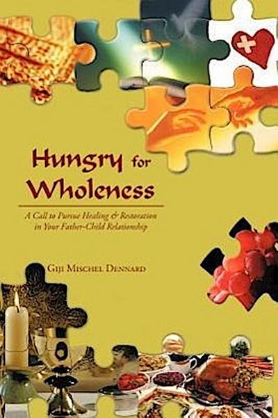 HUNGRY FOR WHOLENESS