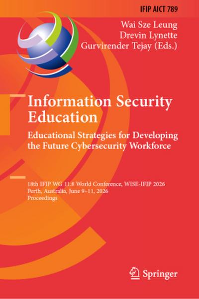 Information Security Education: Educational Strategies for Developing the Future Cybersecurity Workforce