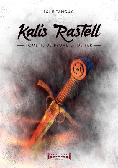 Kalis Rastell - Tome 1