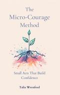 The Micro-Courage Method