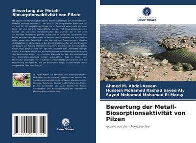 Bewertung der Metall-Biosorptionsaktivität von Pilzen