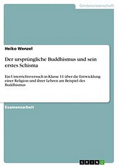 Der ursprüngliche Buddhismus und sein erstes Schisma