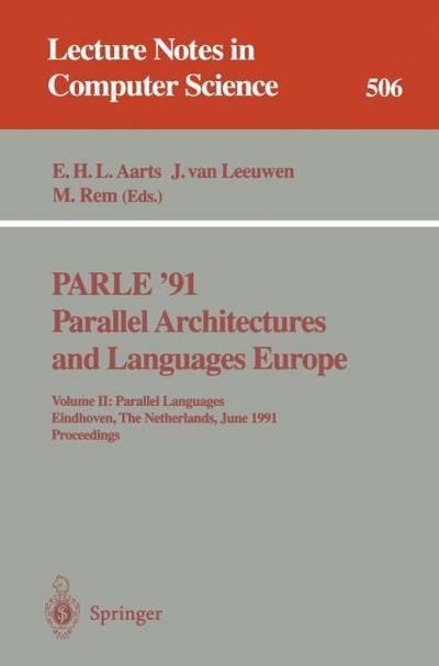 PARLE ’91.Parallel Architectures and Languages Europe