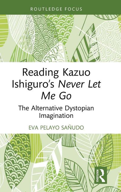 Reading Kazuo Ishiguro’s Never Let Me Go
