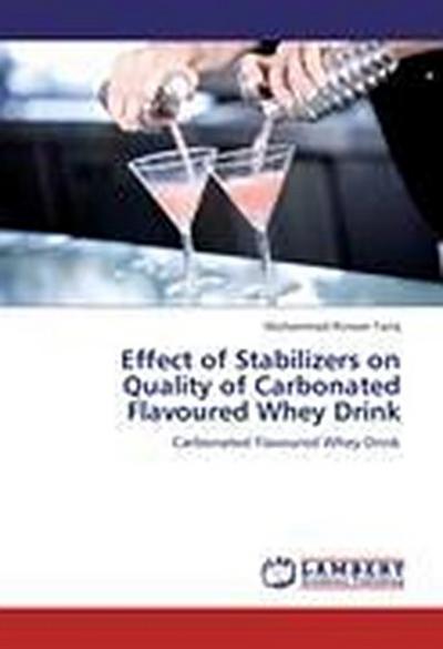 Effect of Stabilizers on Quality of Carbonated Flavoured Whey Drink