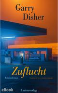 Zuflucht von Garry Disher | Ebook