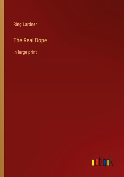 The Real Dope