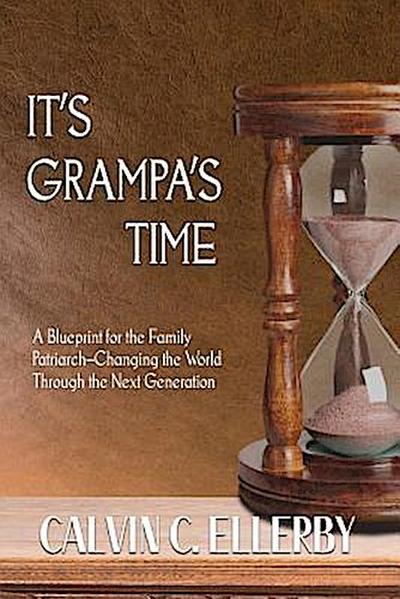 It’s Grampa’s Time
