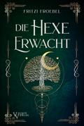 Die Hexe erwacht