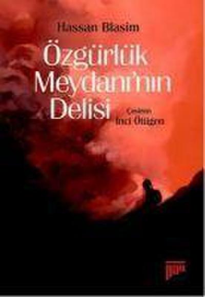 Özgürlük Meydaninin Delisi