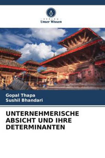 UNTERNEHMERISCHE ABSICHT UND IHRE DETERMINANTEN