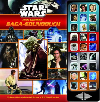 27-Button-Soundbuch - Star Wars: Das große Saga-Soundbuch - 3 Geschichten, 27 spannende Geräusche - Hardcover-Buch - Geräuschebuch zu den Star-Wars-Filmen