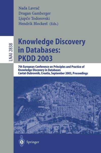 Knowledge Discovery in Databases: PKDD 2003