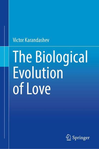 The Biological Evolution of Love