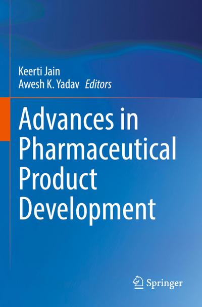Advances in Pharmaceutical Product Development