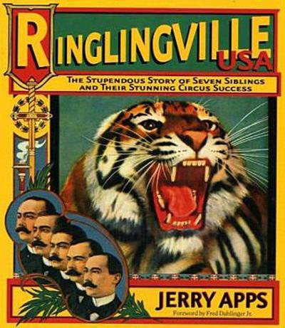 Ringlingville USA: The Stupendous Story of Seven Siblings and Their Stunning Circus Success