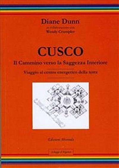 Cusco - Il cammino verso la Saggezza Interiore - Viaggio al centro energetico della terra