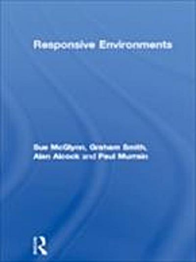 Responsive Environments