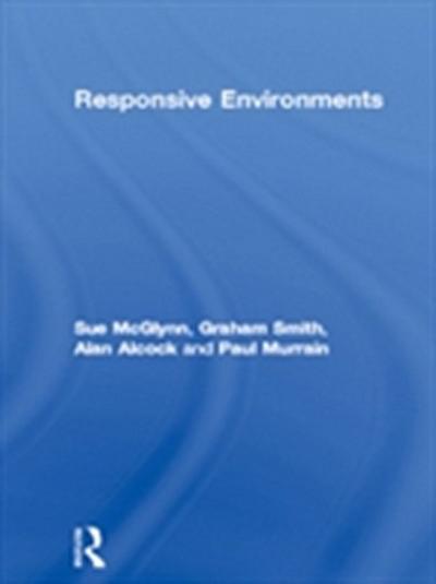 Responsive Environments