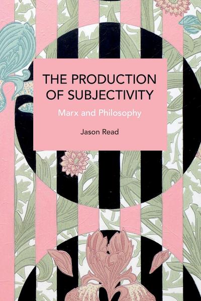 The Production of Subjectivity