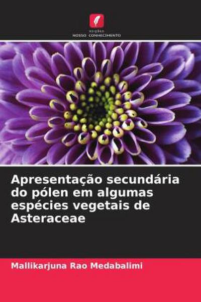 Apresentação secundária do pólen em algumas espécies vegetais de Asteraceae