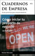 Cómo iniciar tu proyecto de negocio (Cuadernos de Empresa, #1)