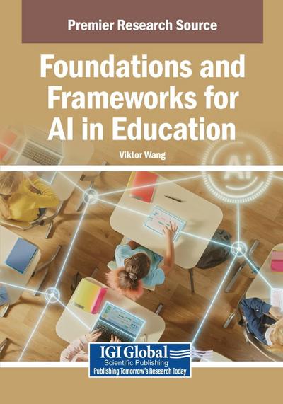 Foundations and Frameworks for AI in Education