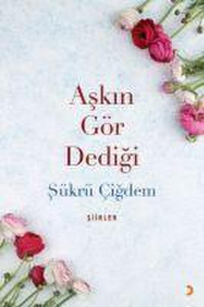 Askin Gör Dedigi