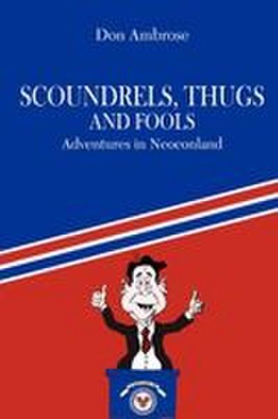Scoundrels, Thugs, and Fools
