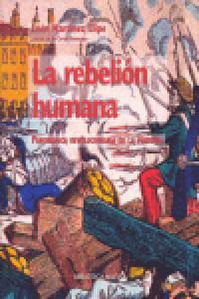 La rebelión humana : panorámica revolucionaria de la historia