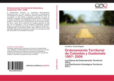 Ordenamiento Territorial de Colombia y Guatemala 1997- 2006