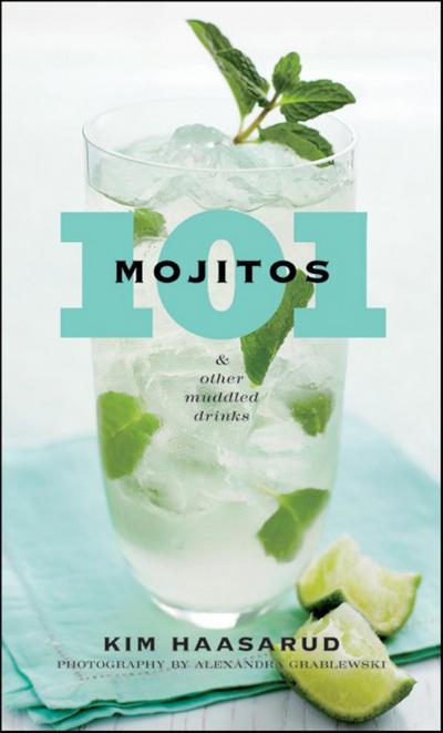 101 MOJITOS & OTHER MUDDLED DR