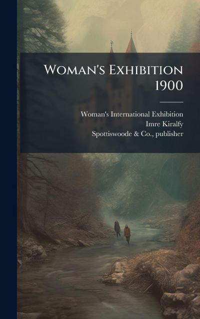 Woman’s Exhibition 1900