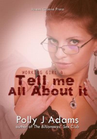 Working Girl 4: Tell Me All About It