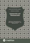 Arbeitsschule und Werkunterricht