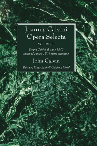 Joannis Calvini Opera Selecta, vol. II